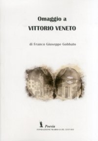 Immagine copertina libro Omaggio a Vittorio Veneto