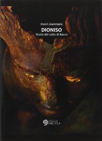 Immagine copertina libro Dioniso. Storia del culto di Bacco