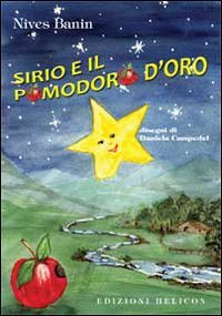 Immagine copertina libro Sirio e il pomodoro d'oro. Ediz. illustrata