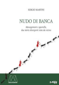 Immagine copertina libro Nudo di banca. Management e sportello, due storie divergenti viste da vicino
