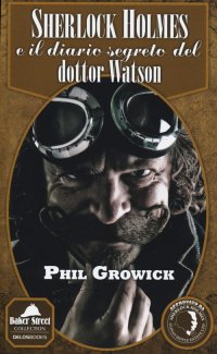 Immagine copertina libro Sherlock Holmes e il diario segreto del dottor Watson