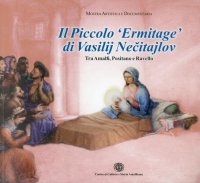 Immagine copertina libro Il piccolo «Ermitage» di Vasilij Necitailov tra Amalfi, Positano e Ravello. Ediz. illustrata