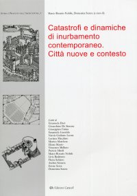 Immagine copertina libro Catastrofi e dinamiche di inurbamento contemporaneo. Città nuove e contesto
