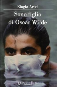 Immagine copertina libro Sono figlio di Oscar Wilde