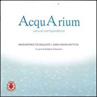 Immagine copertina libro AcquArium. Naturali corrispondenze. Ediz. illustrata