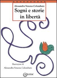 Immagine copertina libro Sogni e storie in libertà