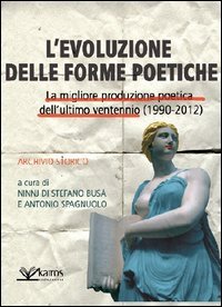 Immagine copertina libro Evoluzione delle forme poetiche. La migliore produzione poetica dell'ultimo ventennio