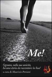 Immagine copertina libro Me! Ognuno, nella sua unicità, ha una storia da raccontare: la sua!