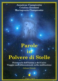 Immagine copertina libro Parole in polvere di stelle. Prontuario dell'anima e del cuore