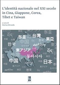 Immagine copertina libro L'identità nazionale nel XXI secolo in Cina, Giappone, Corea, Tibet e Taiwan