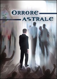 Immagine copertina libro Orrore astrale