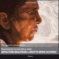 Immagine copertina libro Illustrazioni ricostruttive delle sepolture meolitiche di grotta Mora Cavorso