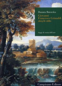 Immagine copertina libro Giovanni Francesco Grimaldi (1605/6-1680). Ediz. illustrata