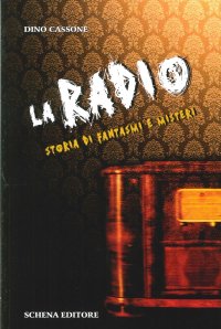 Immagine copertina libro La radio. Storia di fantasmi e misteri