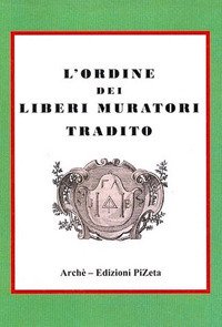 Immagine copertina libro L'ordine dei Liberi Muratori tradito