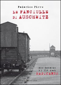 Immagine copertina libro Le fanciulle di Auschwitz. Con CD Audio