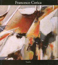 Immagine copertina libro Francesco Corica. Oltre i confini del tempo. Opere scelte