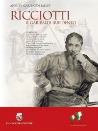 Immagine copertina libro Ricciotti. Il Garibaldi irredento