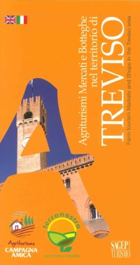 Immagine copertina libro Agriturismi, mercati e botteghe nel territorio di Treviso
