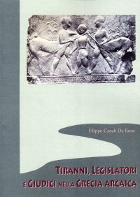 Immagine copertina libro Tiranni, legislatori e giudici nella Grecia arcaica