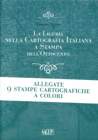 Immagine copertina libro La Liguria nella cartografia italiana a stampa dell'Ottocento