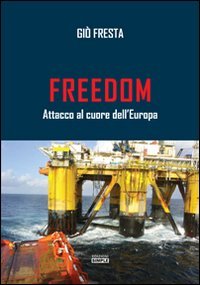 Immagine copertina libro Freedom. Attacco al cuore dell'Europa
