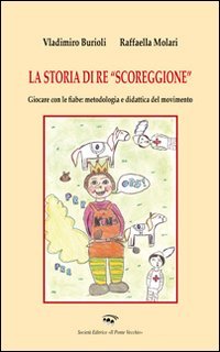 Immagine copertina libro La storia di «Re scoreggione»