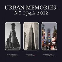 Immagine copertina libro Urban memories. NY 1942-2012. Catalogo della mostra (Roma, 8-23 febbraio 2013). Ediz. italiana e inglese