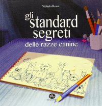 Immagine copertina libro Gli standard segreti delle razze canine