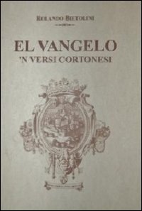 Immagine copertina libro El Vangelo 'n versi cortonesi