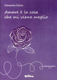 Immagine copertina libro Amare è la cosa che mi viene meglio