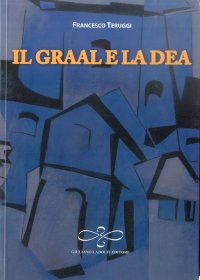 Immagine copertina libro Il Graal e la dea