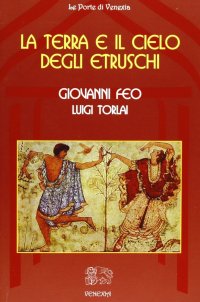 Immagine copertina libro La terra e il cielo degli Etruschi