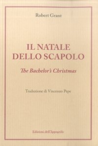 Immagine copertina libro Il Natale dello scapolo. The bachelor's Christmas