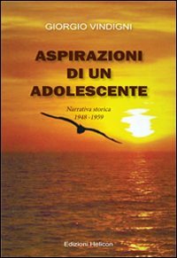 Immagine copertina libro Aspirazioni di un adolescente. Narrativa storica 1948-1959