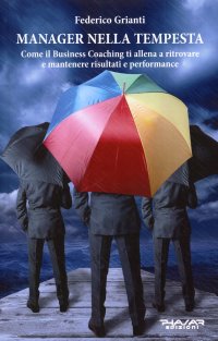 Immagine copertina libro Manager nella tempesta. Come il business coaching ti allena a ritrovare e mantenere risultati e performance