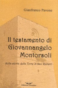 Immagine copertina libro Il testamento di Giovannangelo Montorsoli. Sulla storia della Torre di San Ranieri