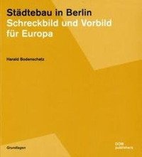 Immagine copertina libro Städtebau in Berlin. Schreckbild und Vorbild für Europa