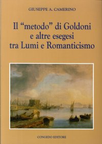 Immagine copertina libro Il «metodo» di Goldoni e altre esegesi tra lumi e romanticismo