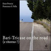 Immagine copertina libro Bari-Tricase on the road (e ritorno?)