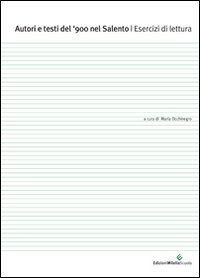 Immagine copertina libro Autori e testi del '900 nel Salento. Esercizi di lettura