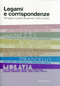 Immagine copertina libro Legami e corrispondenze. Immagini e parole attraverso il 900 romano. Ediz. illustrata