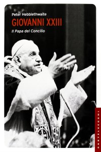 Immagine copertina libro Giovanni XXIII. Il papa del Concilio