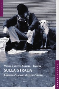 Immagine copertina libro Sulla strada. Quando l'escluso diventa l'eletto
