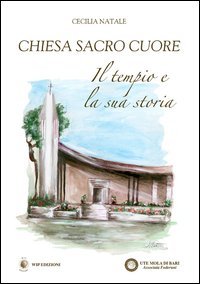 Immagine copertina libro Chiesa sacro cuore. Il tempio e la sua storia