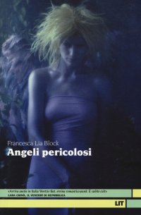 Immagine copertina libro Angeli pericolosi