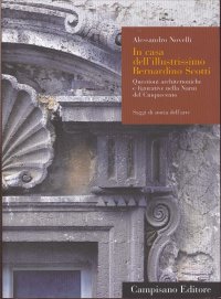 Immagine copertina libro In casa dell'illustrissimo Bernardino Scotti. Questioni architettoniche e figurative nella Narni del Cinquecento