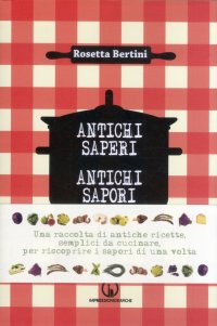 Immagine copertina libro Antichi segreti. Antichi sapori