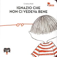 Immagine copertina libro Ignazio che non ci vedeva bene. Ediz. illustrata