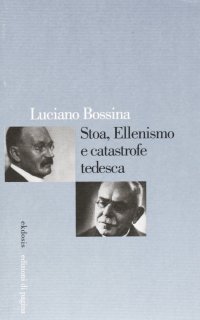 Immagine copertina libro Stoa, ellenismo e catastrofe tedesca